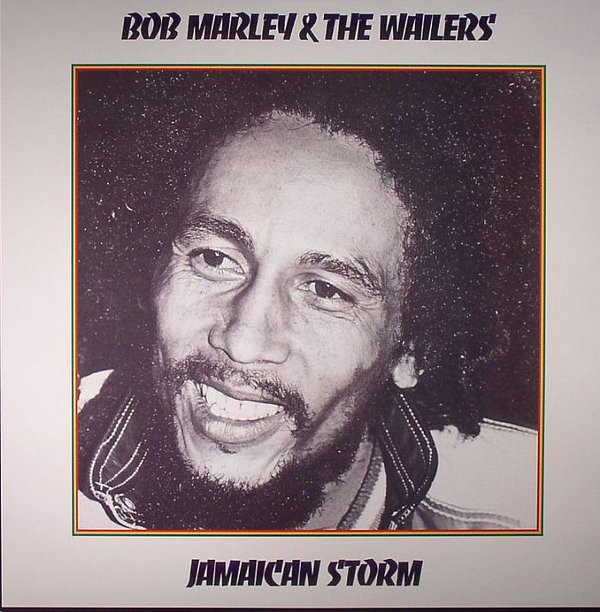 BOB MARLEY + THE WAILERS - JAMAICAN STORM